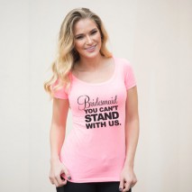 crew-neck-bridesmaid_you_cant_stand_with_us-pink