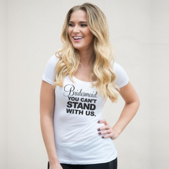 crew-neck-bridesmaid_you_cant_stand_with_us-white